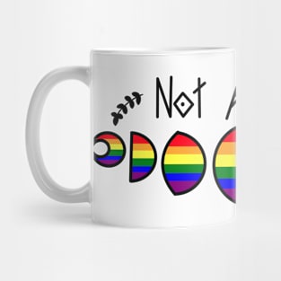 Not A Phase- Gay Mug